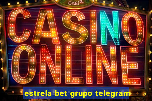 estrela bet grupo telegram